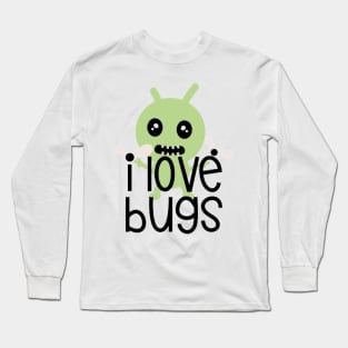 I love bugs Long Sleeve T-Shirt